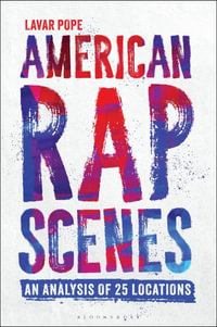 American Rap Scenes : An Analysis of 25 Locations - Lavar Pope