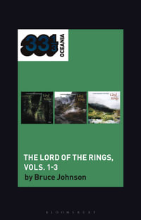 John Sangster's The Lord of the Rings, Vols. 1-3 : 33 1/3 Oceania - Bruce Johnson