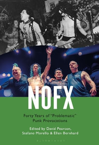 NOFX : Forty Years of "Problematic" Punk Provocations - David Pearson