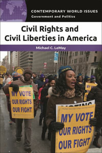 Civil Rights and Civil Liberties in America : A Reference Handbook - Michael C. LeMay