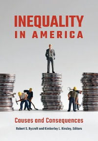 Inequality in America : Causes and Consequences - Robert S. Rycroft