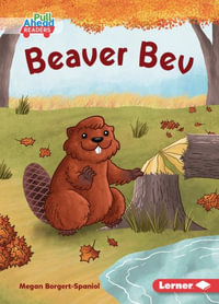 Beaver Bev : Let's Look at Fall (Pull Ahead Readers -- Fiction) - Megan Borgert-Spaniol