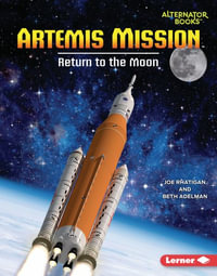 Artemis Mission : Return to the Moon - Joe Rhatigan