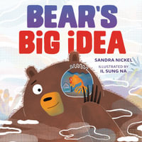 Bear's Big Idea - Sandra Nickel