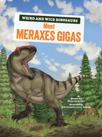 Meet Meraxes Gigas : A Graphic Guide - Benjamin Harper