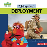 Talking about Deployment : A Sesame Street (R) Resource - Charlotte Reed