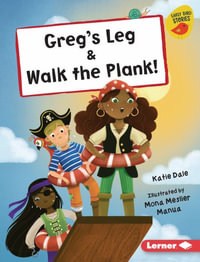 Greg's Leg & Walk the Plank! : Early Bird Readers. Red - Katie Dale