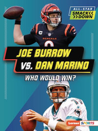 Joe Burrow vs. Dan Marino : Who Would Win? - Jim Gigliotti