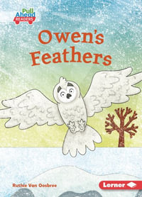 Owen's Feathers : Let's Look at Polar Animals: Pull Ahead Readers: Fiction - Ruthie Van Oosbree