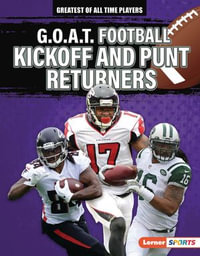 G.O.A.T. Football Kickoff and Punt Returners : Greatest of All Time Players (Lerner  Sports) - Audrey Stewart