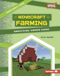 Minecraft Farming : Unofficial Gamer Guide - Zelda Wagner