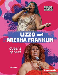 Lizzo and Aretha Franklin : Queens of Soul - Tim Cooke