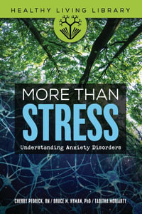 More Than Stress : Understanding Anxiety Disorders - Bruce M. Hyman