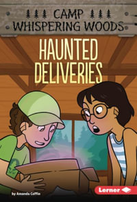 Haunted Deliveries : Camp Whispering Woods (Phonics Fun -- Chapter Books) - Amanda Coffin