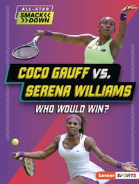 Coco Gauff vs. Serena Williams : Who Would Win? - Yolanda Ridge