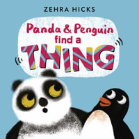 Panda and Penguin Find a Thing - Zehra Hicks