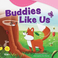 Buddies Like Us : Exploration Storytime - Dona Herweck Rice