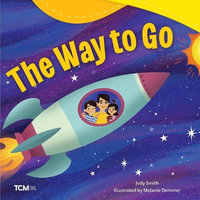 The Way to Go : Exploration Storytime - Jody Smith