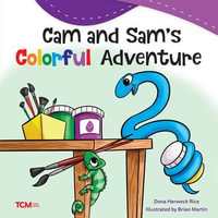Cam and Sam's Colorful Adventure : Exploration Storytime - Dona Herweck Rice