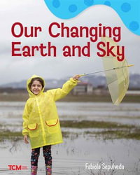 Our Changing Earth and Sky : A Wordless Nonfiction Book - Fabiola Sepulveda