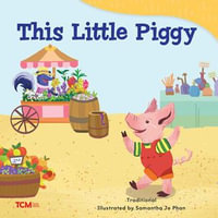 This Little Piggy : Exploration Storytime - Samantha Jo Phan