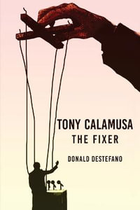 Tony Calamusa - The Fixer - Donald DeStefano