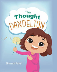 The Thought Dandelion - Nimesh Patel