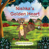 Nishka's Golden Heart - Mel Kucenic