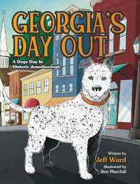 Georgia's Day Out : A Dogs Day In Historic Jonesborough - Jeff Ward