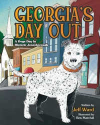 Georgia's Day Out : A Dogs Day In Historic Jonesborough - Jeff Ward