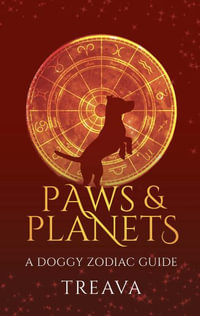 Paws & Planets : A Doggy Zodiac Guide - Treava