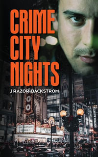 Crime City Nights - J. Razor-Backstrom