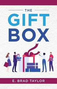 The Gift Box - E. Brad Taylor