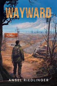 Wayward - Ansel Riedlinger