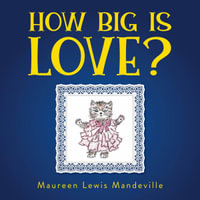 How Big Is Love? - Maureen Lewis Mandeville