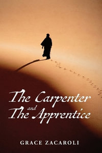 The Carpenter and the Apprentice - Grace Zacaroli