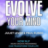 Evolve Your Mind - Juliet Lever