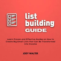 List Building Guide - Jody Walter