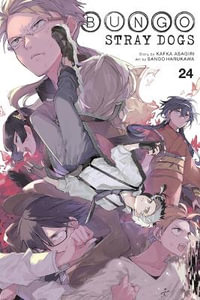 Bungo Stray Dogs, Vol. 24 : BUNGO STRAY DOGS GN - Kafka Asagiri