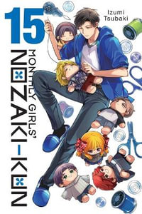 Monthly Girls' Nozaki-kun, Vol. 15 : Monthly Girls' Nozaki-kun Manga - Izumi Tsubaki