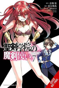 The Demon Sword Master of Excalibur Academy, Vol. 7 (Manga) : Demon Sword Master of Excalibur Academy, Manga - Yu Shimizu