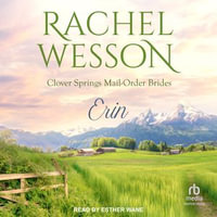 Erin : Clover Springs Mail Order Brides - Rachel Wesson