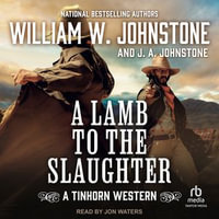 A Lamb to the Slaughter : Tinhorn Western : Book 2.0 - Jon Waters