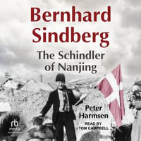 Bernhard Sindberg : The Schindler of Nanjing - Peter Harmsen