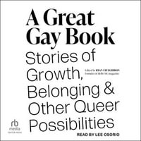 A Great Gay Book : Stories of Growth, Belonging, and Other Queer Possibilities - Ryan Fitzgibbon