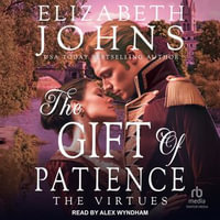 The Gift of Patience : Virtues - Elizabeth Johns