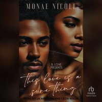 This Love is a Sure Thing - Monae Nicole