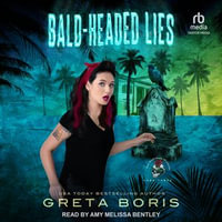 Bald-Headed Lies : Mortician Murders : Book 3.0 - Greta Boris