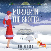 Murder in the Grotto : Lottie Sprigg Country House 1920s Cozy Mystery : Book 2.0 - Martha Bond