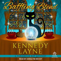 Baffling Blend : Paramour Bay Cozy Paranormal Mystery : Book 11.0 - Kennedy Layne